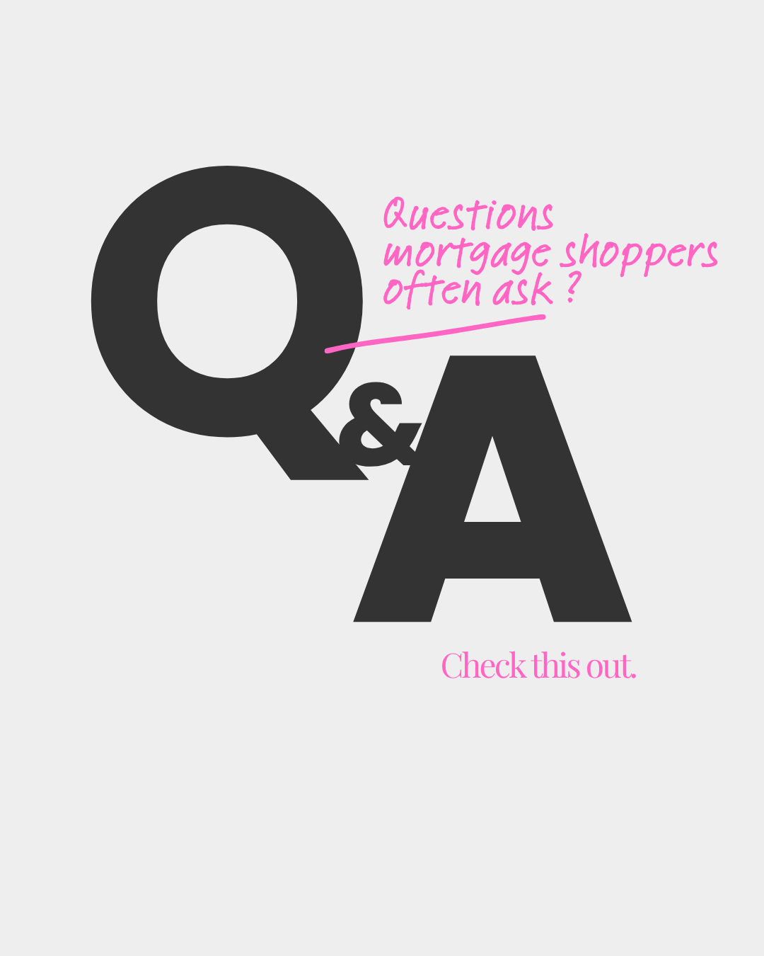 questions mortgage shoppers often ask